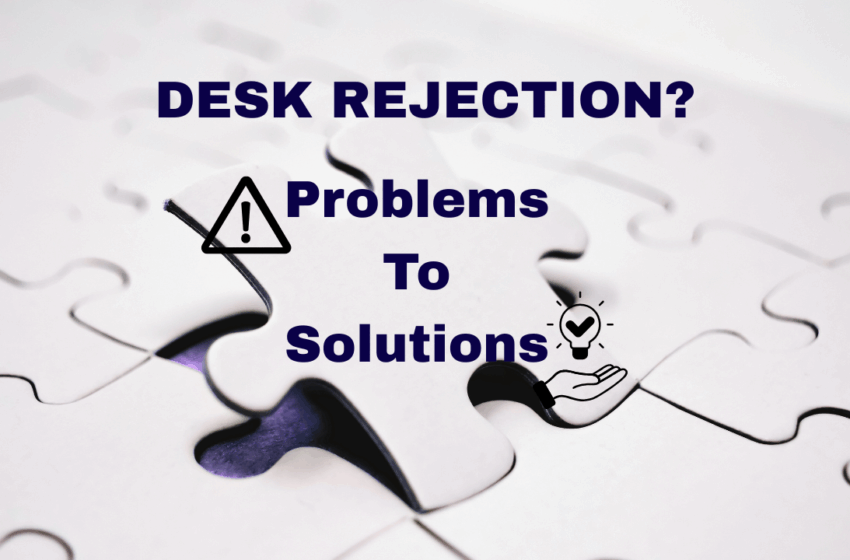 데스크 리젝션 주요 원인 5가지와 해결 방법: 데스크리젝 피하는 전략 데스크 리젝션 주요 원인 5가지와 해결 방법: 데스크리젝 피하는 전략