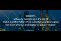 Session 1 - Scholarly publishing in the era of digital transformation